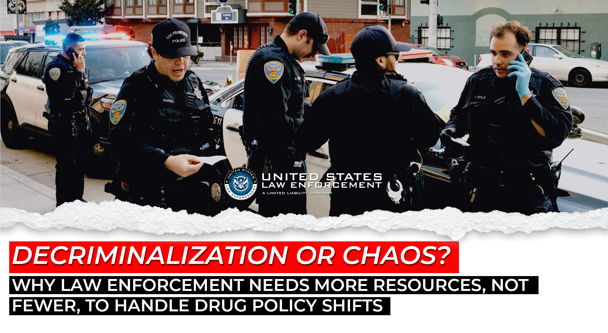 Decriminalization or Chaos? Why Law Enforcement Needs More Resources, Not Fewer, to Handle Drug Policy Shifts